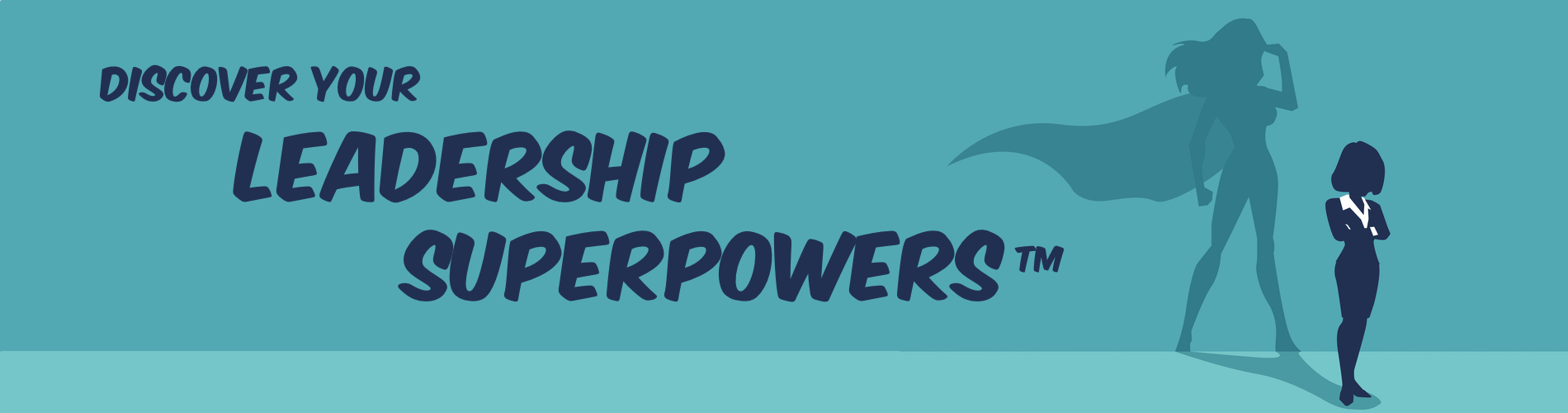 Discover your Leadership SuperPowers
