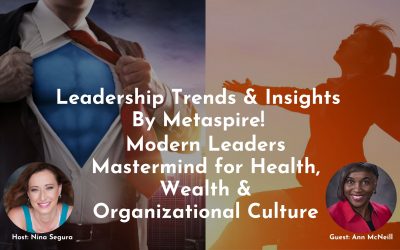 Leadership Trends & Insights | The Best Modern Leaders Mastermind for Health, Wealth & Their Organizational Culture
