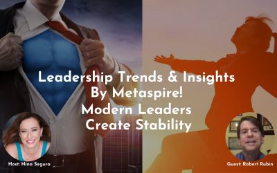 Leadership Trends & Insights | Modern Leaders Create Stability