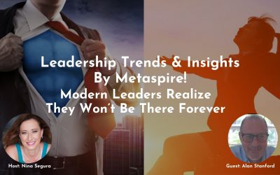 Leadership Trends & Insights | Modern Leaders Realize They Won’t Be There Forever
