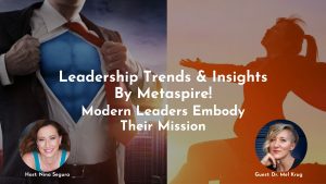 Leadership Trends and Insights - Modern Leaders Embody Their Mission